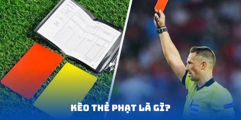 Kèo thẻ phạt là gì